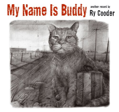 Cooder name is buddy - ry, my